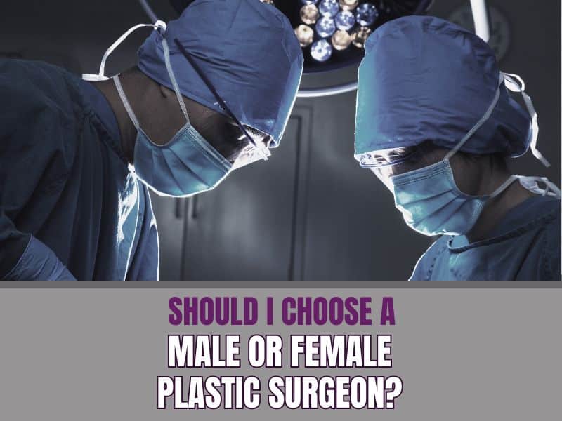 Should I Choose a Male or Female Plastic Surgeon?