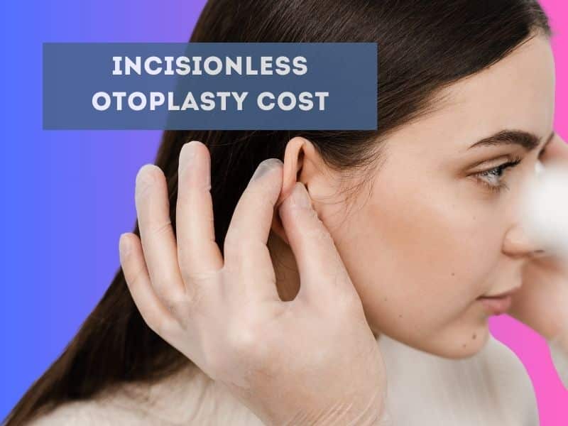 incisionless otoplasty cost